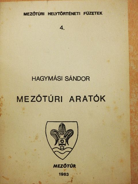 Hagymási Sándor - Mezőtúri aratók [antikvár]