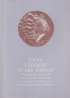 Horváth János - XXVI. szegedi nyári tárlat [antikvár]