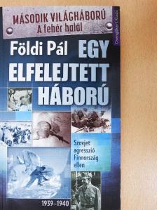 Földi Pál - Egy elfelejtett háború [antikvár]