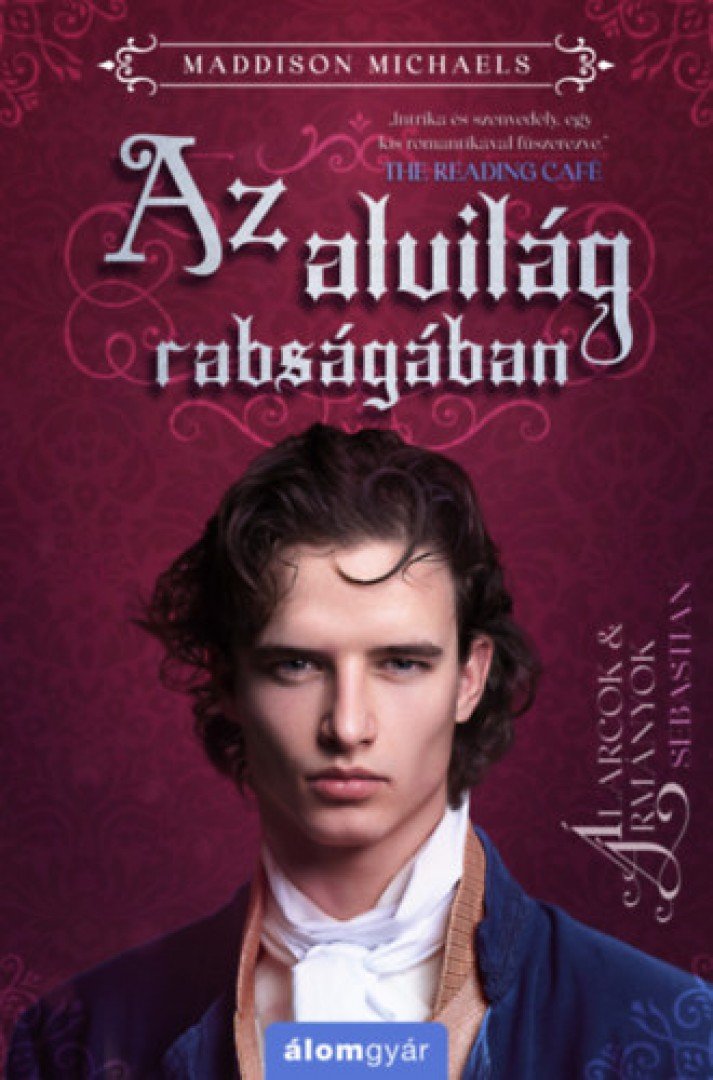 Maddison Michaels - Az alvilág rabságában - Sebastian [antikvár]