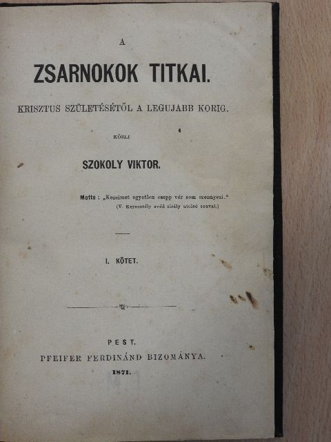 Szokoly Viktor - A zsarnokok titkai I-IV. [antikvár]