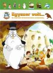 Albert Barillé - Egyszer volt... Az emberiség történetének képes enciklopédiája [antikvár]