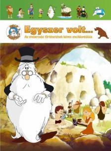 Albert Barillé - Egyszer volt... Az emberiség történetének képes enciklopédiája [antikvár]