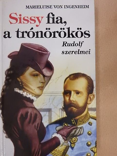 Marieluise von Ingenheim - Sissy fia, a trónörökös [antikvár]