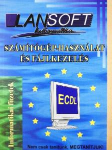 Bártfai Barnabás - Számítógép-használat és fájlkezelés [antikvár]