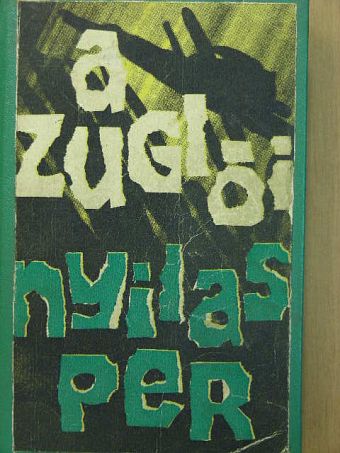 Sólyom József - A zuglói nyilasper [antikvár]