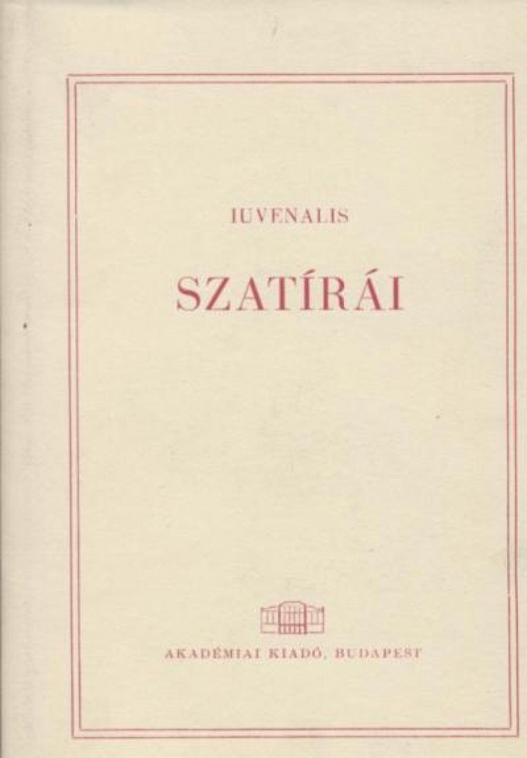 Iuvenalis - Iuvenalis szatírái [antikvár]