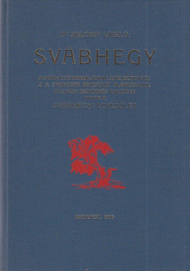 DR. SIKLÓSSY LÁSZLÓ - Svábhegy (reprint) [antikvár]