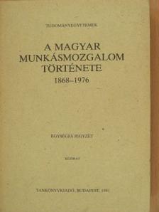 Gergely Jenő - A magyar munkásmozgalom története 1868-1976 [antikvár]