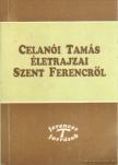 Celanoi Tamás - Celanói Tamás életrajzai Szent Ferencről [antikvár]
