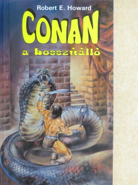 Robert E. Howard - Conan, a bosszúálló [antikvár]