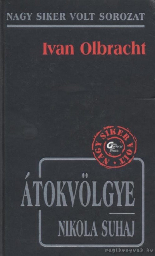OLBRACHT, IVAN - Átokvölgye / Nikola Suhaj [antikvár]