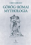 Csiky Gergely - Görög-római mythologia [eKönyv: epub, mobi]