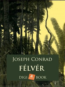 Joseph Conrad - Félvér [eKönyv: epub, mobi]