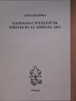 Gidai Erzsébet - Gazdasági túlélésünk esélyei és az adósság ára [antikvár]