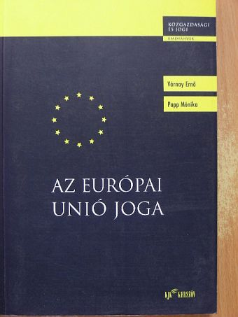 Dr. Papp Mónika - Az Európai Unió joga [antikvár]