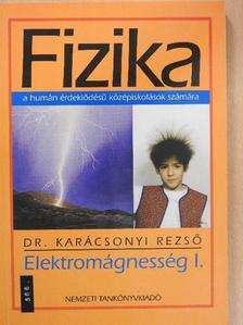 Dr. Karácsonyi Rezső - Fizika - Elektromágnesség I. [antikvár]