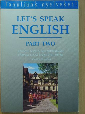 Csonka Margit - Let's Speak English! II. [antikvár]