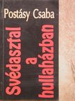 Postásy Csaba - Svédasztal a hullaházban [antikvár]