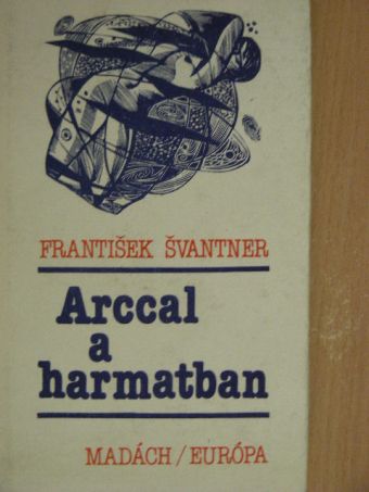 Frantisek Svantner - Arccal a harmatban [antikvár]