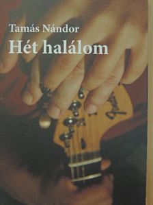 Tamás Nándor - Hét halálom [antikvár]
