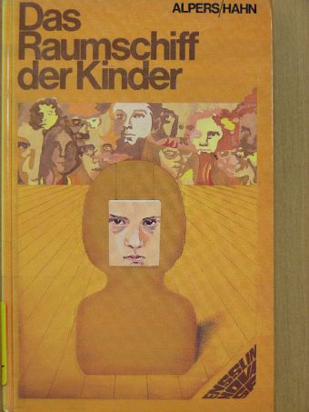 Hans J. Alpers - Das Raumschiff der Kinder [antikvár]