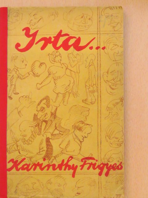 Karinthy Frigyes - Irta... [antikvár]