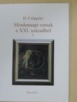 H. Csöppike - Mindennapi versek a XXI. századból I. [antikvár]