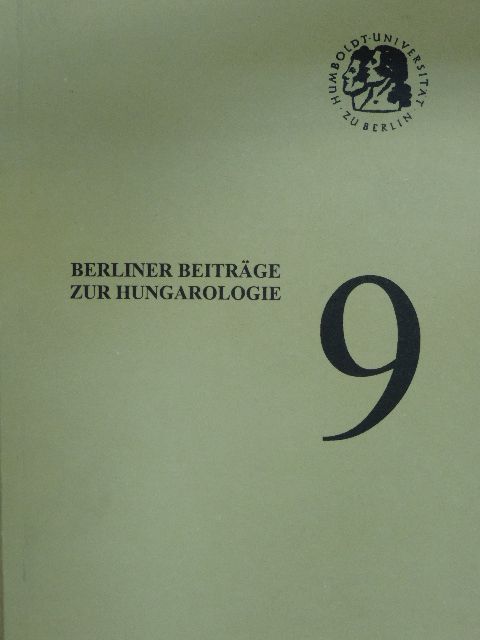 Edit Király - Berliner Beiträge zur Hungarologie 9. [antikvár]