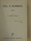 M. Pogány Béla - Fel a porból [antikvár]