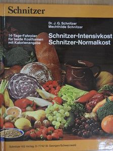 Dr. J. G. Schnitzer - Schnitzer-Intensivkost, Schnitzer-Normalkost [antikvár]