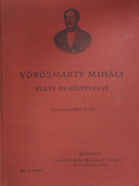 Gellért Jenő - Vörösmarty Mihály élete és költészete [antikvár]