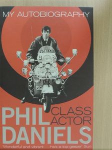 Phil Daniels - Class Actor [antikvár]