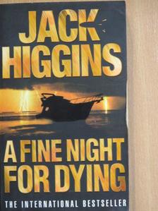 Jack Higgins - A Fine Night For Dying [antikvár]