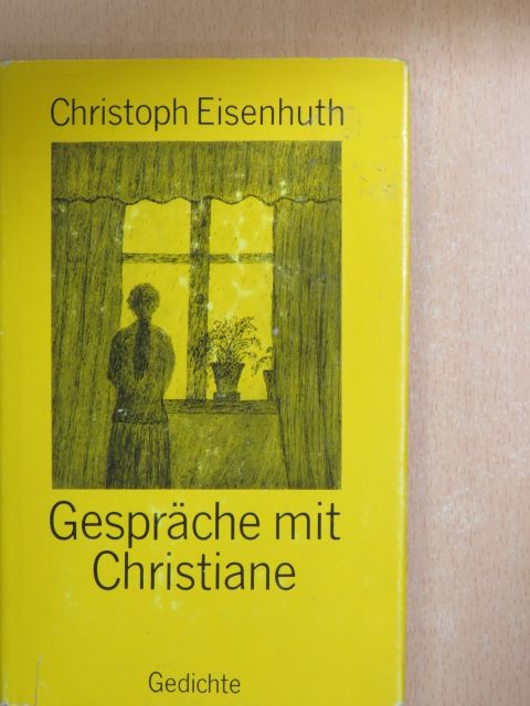 Christoph Eisenhuth - Gespräche mit Christiane [antikvár]