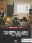 Ercsei Kálmán - Tanárképzős hallgatók a bolognai folyamatban (2010-2011) [antikvár]