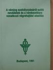 A vámjog szabályozásáról szóló rendeletek és a vámkezelésre vonatkozó végrehajtási utasítás [antikvár]