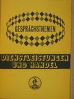 Dienstleistungen und Handel [antikvár]