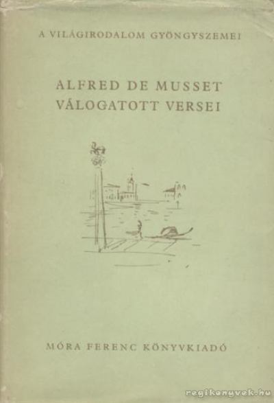 Musset, Alfred de - Alfred de Musset válogatott versei [antikvár]