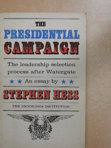 Stephen Hess - The Presidential Campaign [antikvár]