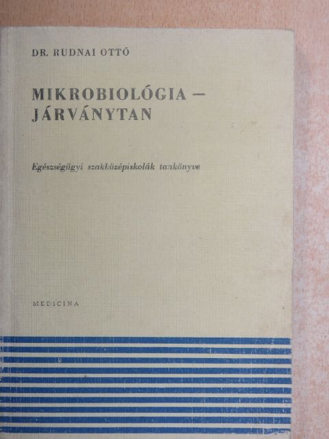 Dr. Rudnai Ottó - Mikrobiológia - járványtan [antikvár]