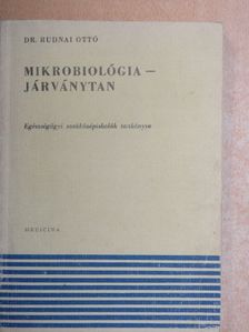 Dr. Rudnai Ottó - Mikrobiológia - járványtan [antikvár]