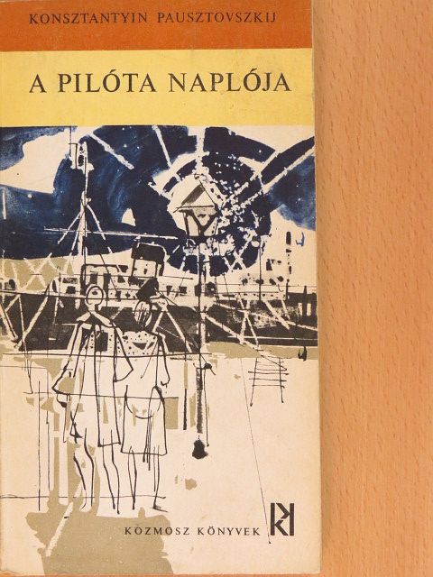 Konsztantyin Pausztovszkij - A pilóta naplója [antikvár]