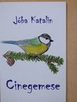 Jóba Katalin - Cinegemese (dedikált példány) [antikvár]
