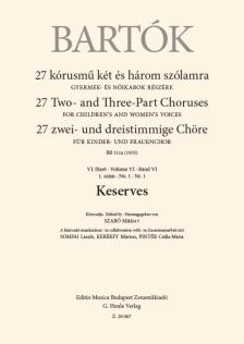Bartók Béla - 27 KÓRUSMŰ KÉT ÉS HÁROM SZÓLAMRA VI. FÜZET 1. SZÁM - KESERVES