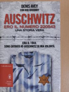 Denis Avey - Auschwitz - Ero il numero 220543 [antikvár]