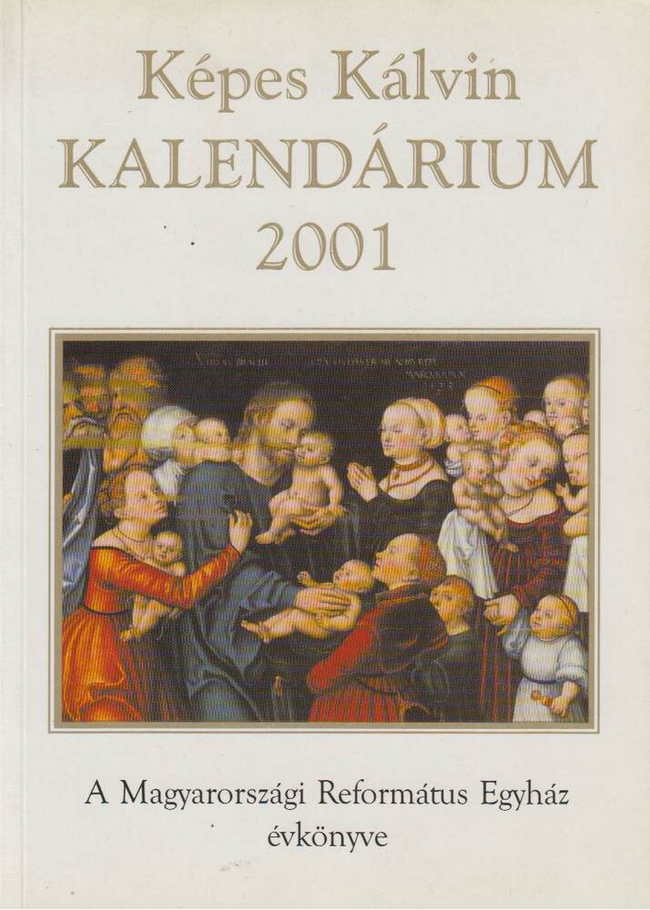 Képes Kálvin Kalendárium 2001. [antikvár]