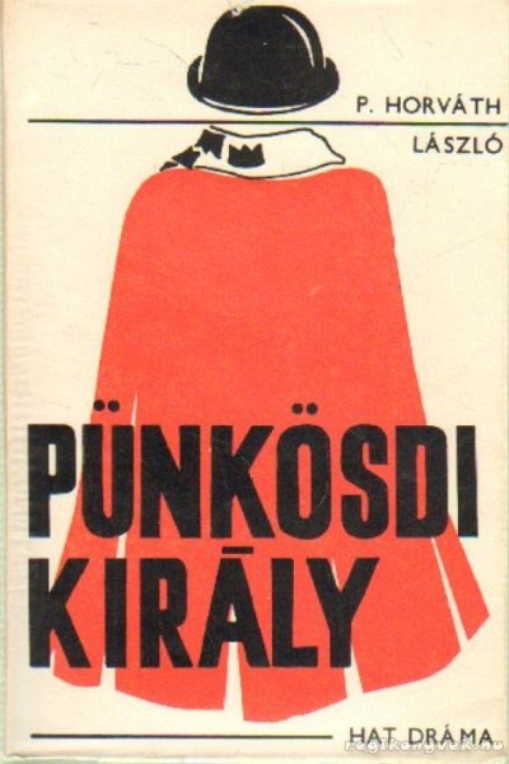 P. HORVÁTH LÁSZLÓ - Pünkösdi király [antikvár]
