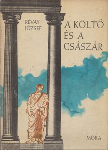 RÉVAY JÓZSEF - A költő és a császár [antikvár]