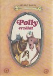 Helmut Baierl - Polly erzählt [antikvár]